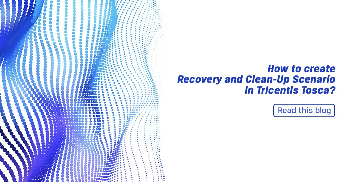 Recovery & Clean up Scenario in Tosca